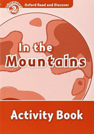 Oxford Read And Discover Level 2 In The Mountains Activity Book