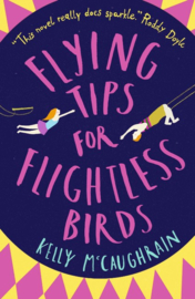 Flying Tips For Flightless Birds (Kelly McCaughrain)
