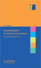 Systématisation et maîtrise de la langue : l'exercice en FLE
