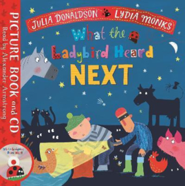What the Ladybird Heard Next Paperback+CD (Julia Donaldson and Lydia Monks)