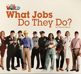 Our World 2 What Jobs Do They Do? Big Book