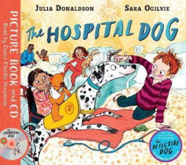 The Hospital Dog Paperback+CD (Julia Donaldson and Sara Ogilvie)