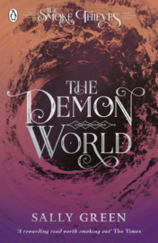 The Demon World (the Smoke Thieves Book 2) (Sally Green)
