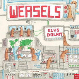 Weasels (Elys Dolan, Elys Dolan) Hardback Picture Book