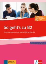 So geht's zu B2 Vorbereitungskurs auf das Goethe-/ÖSD-Zertifikat B2. Buch + Onlineangebot