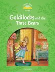 Classic Tales Second Edition Level 3 Goldilocks And The Three Bears