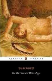 The Bacchae And Other Plays (Euripides)