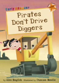 Pirate's Don't Drive Diggers