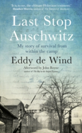 Last Stop Auschwitz : My story of survival from within the camp