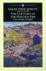 The Country Of The Pointed Firs And Other Stories (Sarah Jewett)