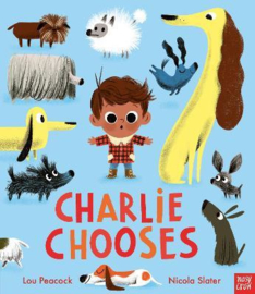 Charlie Chooses (Lou Peacock, Nicola Slater) Hardback Picture Book