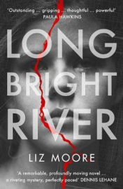Long Bright River (Liz Moore)