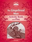 Classic Tales Second Edition Level 2 The Gingerbread Man Activity Book & Play