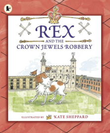 Rex And The Crown Jewels Robbery (Kate Sheppard)