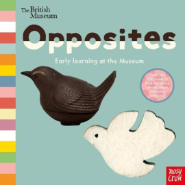 British Museum: Opposites Board Book