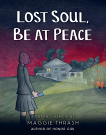 Lost Soul, Be At Peace (Maggie Thrash)