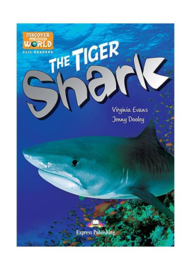 The Tiger Shark (discover Our Amazing World) Reader With Cross-platform Application