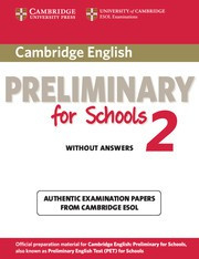 Cambridge English Preliminary for Schools 2 Student's Book without answers