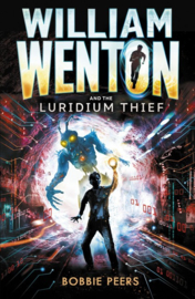 William Wenton And The Luridium Thief (Bobbie Peers)