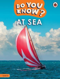 Do You Know? Level 2 - At Sea (Paperback)