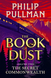 The Secret Commonwealth: The Book Of Dust Volume Two (Philip Pullman)