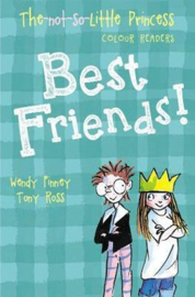 Best Friends! (The Not So Little Princess) (Tony Ross and Wendy Finney) Paperback / softback
