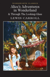 Alice’s Adventures in Wonderland & Through the Looking Glass(Carroll, L.)