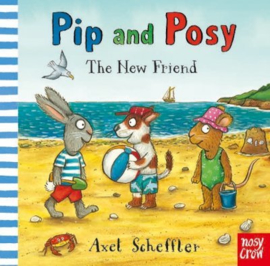 Pip and Posy: The New Friend (Axel Scheffler, Axel Scheffler) Board Book