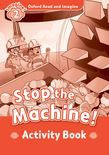 Oxford Read And Imagine Level 2: Stop The Machine! Activity Book