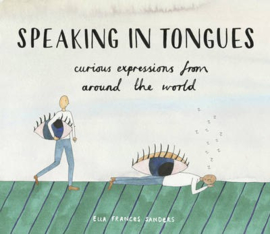 Speaking In Tongues (Ella Frances Sanders)