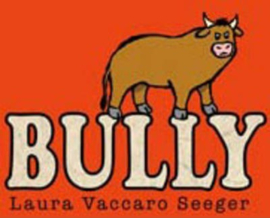 Bully (Laura Vaccaro Seeger) Paperback / softback