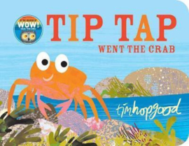 TIP TAP Went the Crab Board Book (Tim Hopgood)