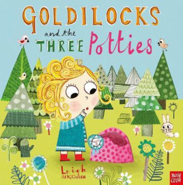 Goldilocks and the Three Potties (Leigh Hodgkinson, Leigh Hodgkinson) Hardback Picture Book