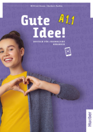 Gute Idee! A1.1 Deutsch für Jugendliche / Kursbuch