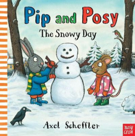 Pip and Posy: The Snowy Day (Axel Scheffler, Axel Scheffler) Board Book