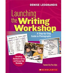 Launching the Writing Workshop: A Step-by-Step Guide in Photographs