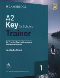 A2 Key for Schools Trainer 1 Six Practice Tests with Answers and Teacher’s Notes with Downloadable Audio