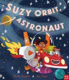 Suzy Orbit, Astronaut (Jez Tuya) Hardback Picture Book