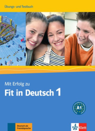Mit Erfolg zu Fit in Deutsch 1 A1  1 Übungs- en Testbuch