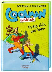 Coolman und ich - Rette sich, wer kann