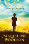 Brown girl dreaming (Jacqueline Woodson)