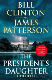The President’s Daughter (Clinton, President Bill,Patterson, James)