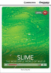 Slime: The Wonderful World of Mucus