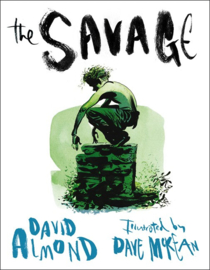 The Savage (David Almond, Dave McKean)