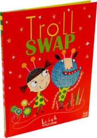Troll Swap (Leigh Hodgkinson, Leigh Hodgkinson) Hardback Picture Book