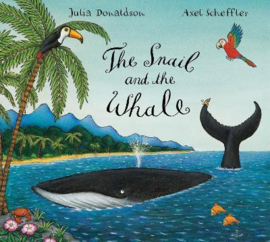 The Snail and the Whale Hardback (Julia Donaldson and Axel Scheffler)