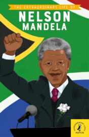 The Extraordinary Life of Nelson Mandela