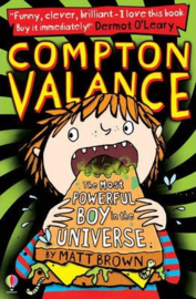 Compton Valance : The Most Powerful Boy in the Universe