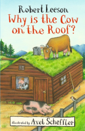 Why Is The Cow On The Roof? (Robert Leeson)