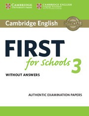 Cambridge English First for Schools 3 Student's Book without answers